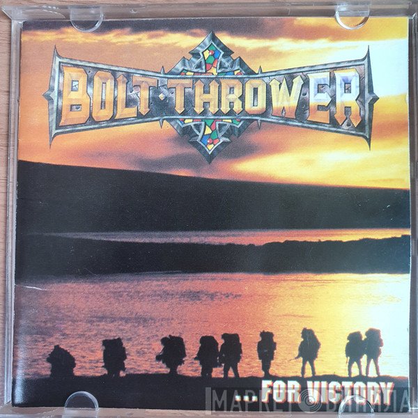 Bolt Thrower  - ...For Victory