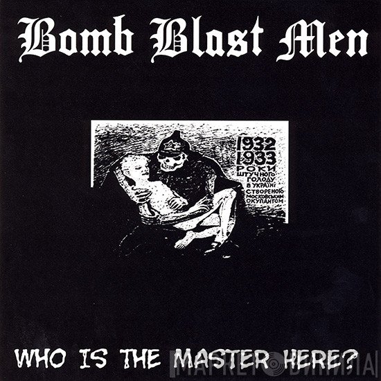 Bomb Blast Men - Who Is The Master Here?