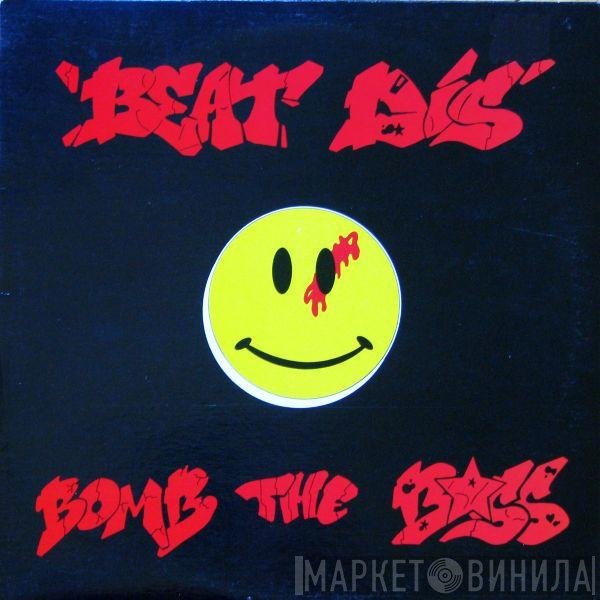 Bomb The Bass  - Beat Dis