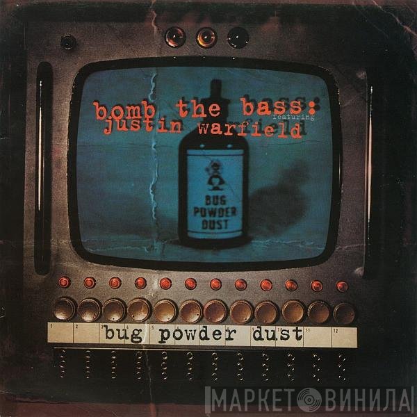 Bomb The Bass Featuring Justin Warfield  - Bug Powder Dust