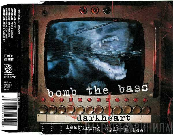Bomb The Bass Featuring Spikey T  - Darkheart