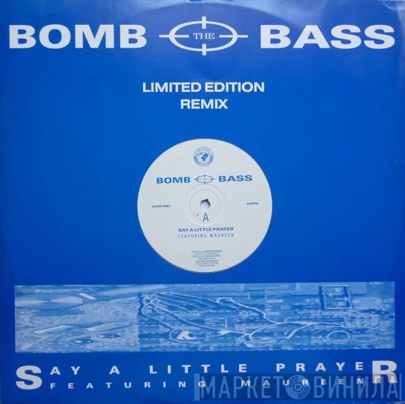Bomb The Bass - Say A Little Prayer