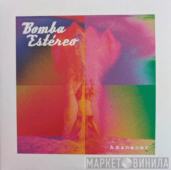 Bomba Estéreo - Amanecer