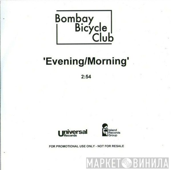 Bombay Bicycle Club - Evening / Morning
