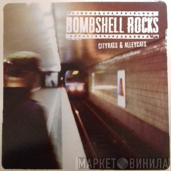 Bombshell Rocks  - Cityrats & Alleycats