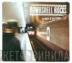 Bombshell Rocks  - Cityrats & Alleycats