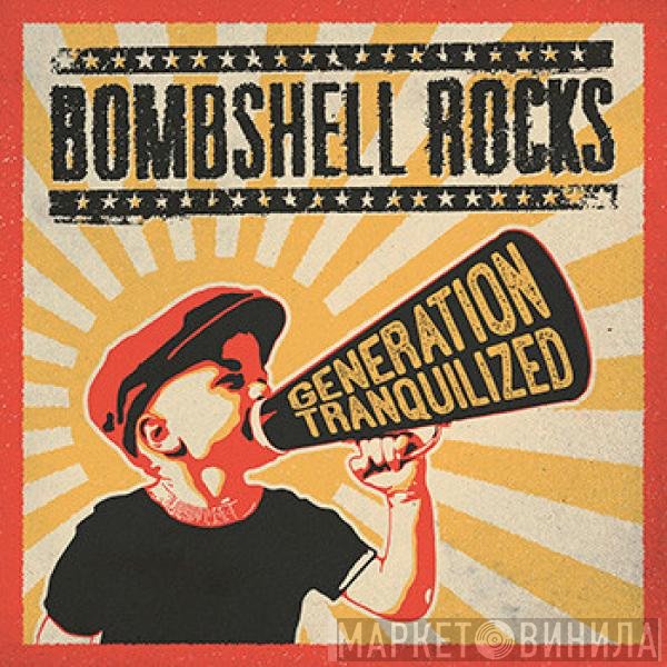 Bombshell Rocks  - Generation Tranquilized