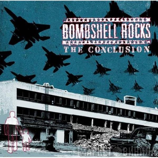Bombshell Rocks  - The Conclusion
