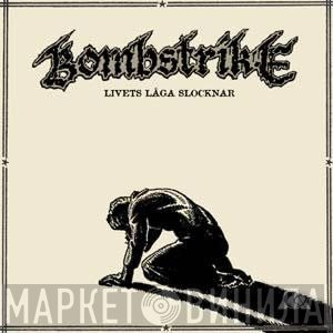 Bombstrike - Livets Låga Slocknar