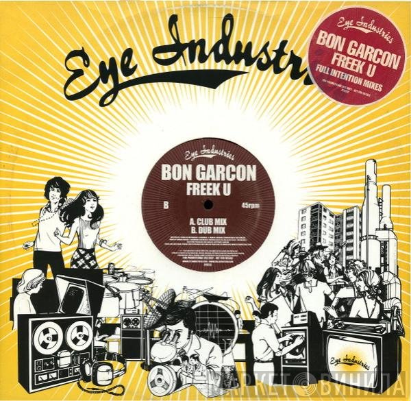 Bon Garçon - Freek U - Full Intention Mixes