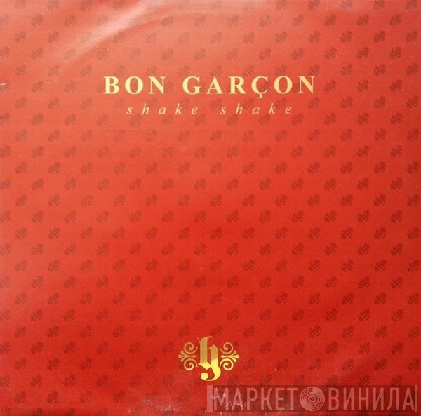 Bon Garçon - Shake Shake