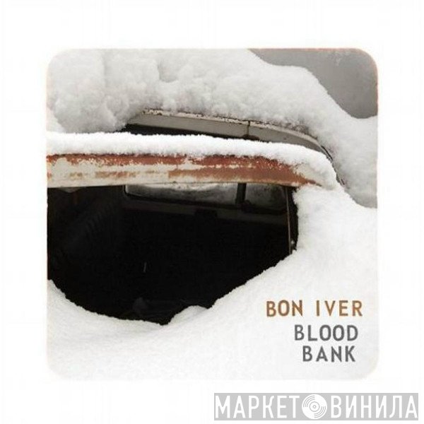 Bon Iver  - Blood Bank
