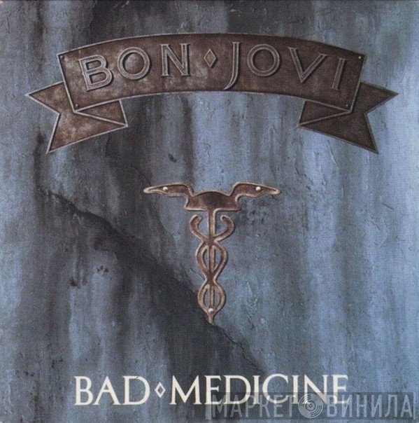 Bon Jovi - Bad Medicine