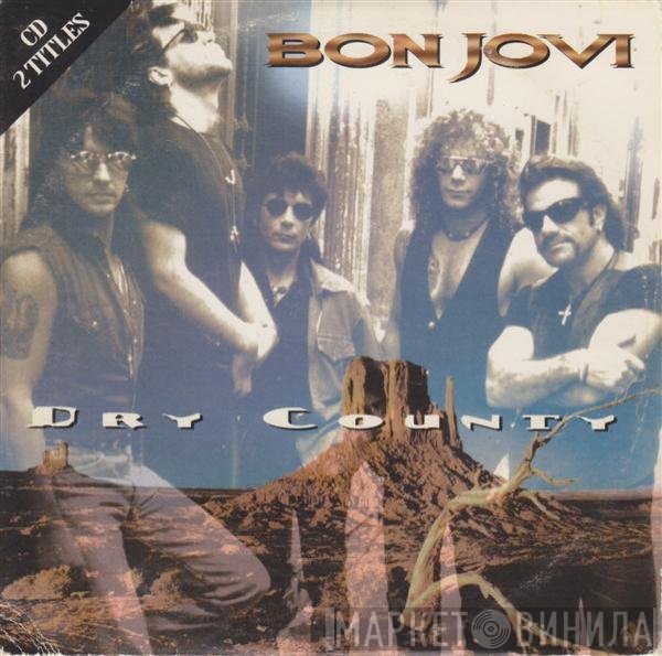 Bon Jovi  - Dry County