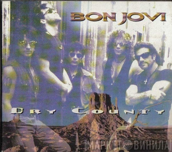 Bon Jovi - Dry County