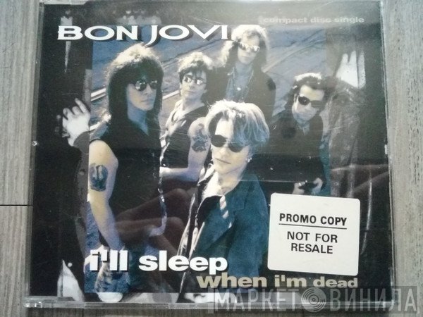 Bon Jovi - I'll Sleep When I'm Dead