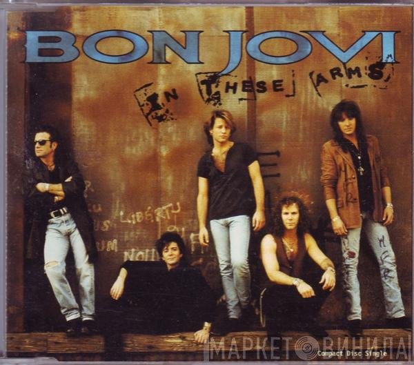 Bon Jovi  - In These Arms