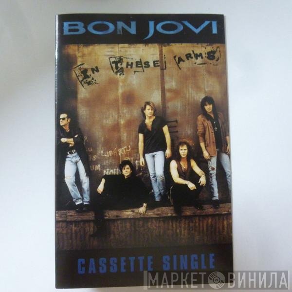 Bon Jovi - In These Arms