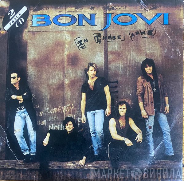 Bon Jovi  - In These Arms