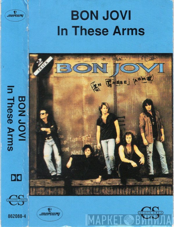 Bon Jovi  - In These Arms