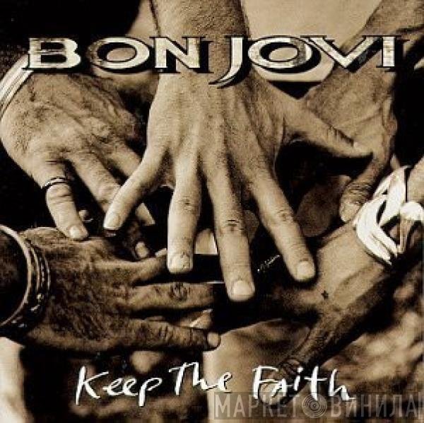 Bon Jovi  - Keep The Faith