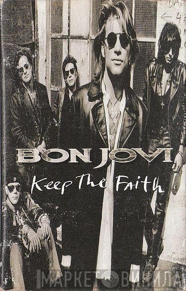Bon Jovi - Keep The Faith
