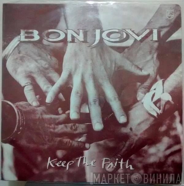 Bon Jovi  - Keep The Faith