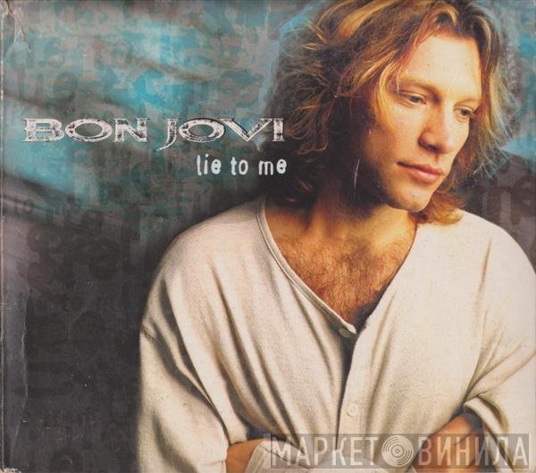 Bon Jovi  - Lie To Me