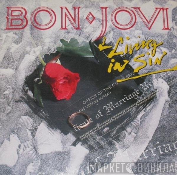 Bon Jovi  - Living In Sin