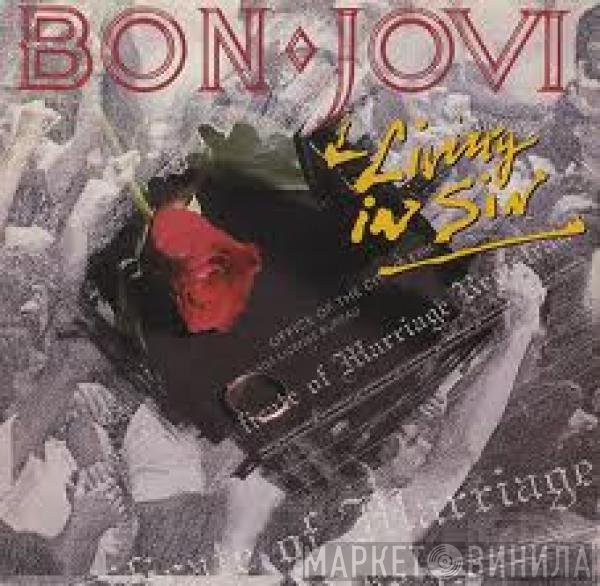 Bon Jovi  - Living In Sin