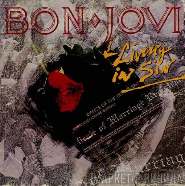 Bon Jovi  - Living In Sin