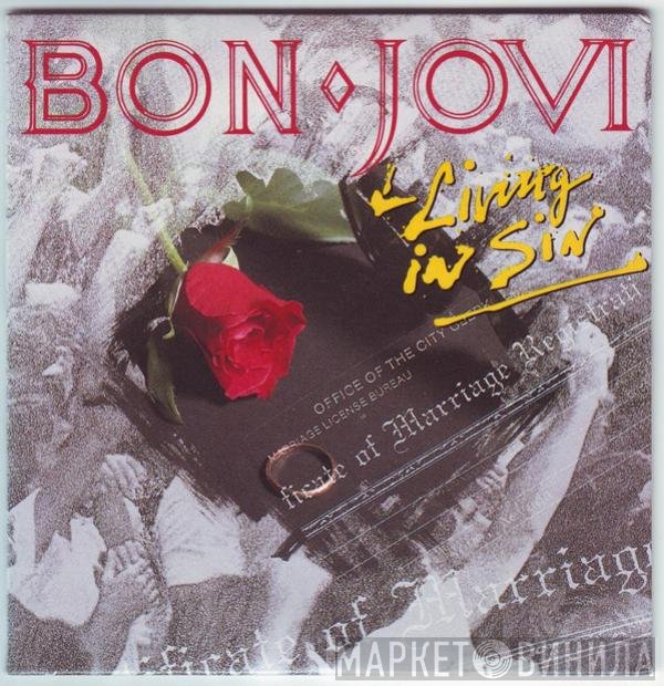 Bon Jovi  - Living In Sin