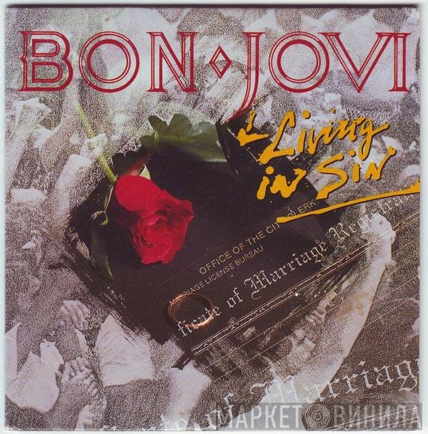 Bon Jovi  - Living In Sin