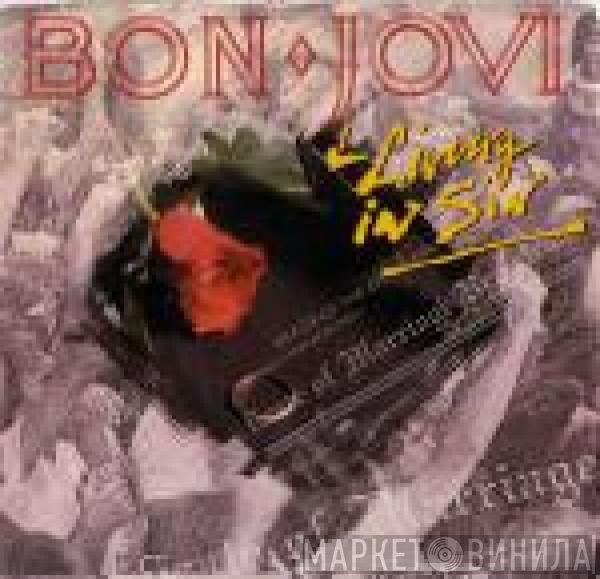 Bon Jovi  - Living In Sin