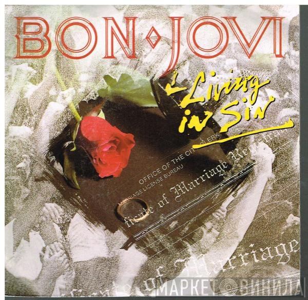 Bon Jovi  - Living In Sin