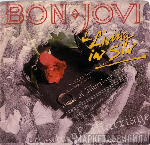 Bon Jovi  - Living In Sin