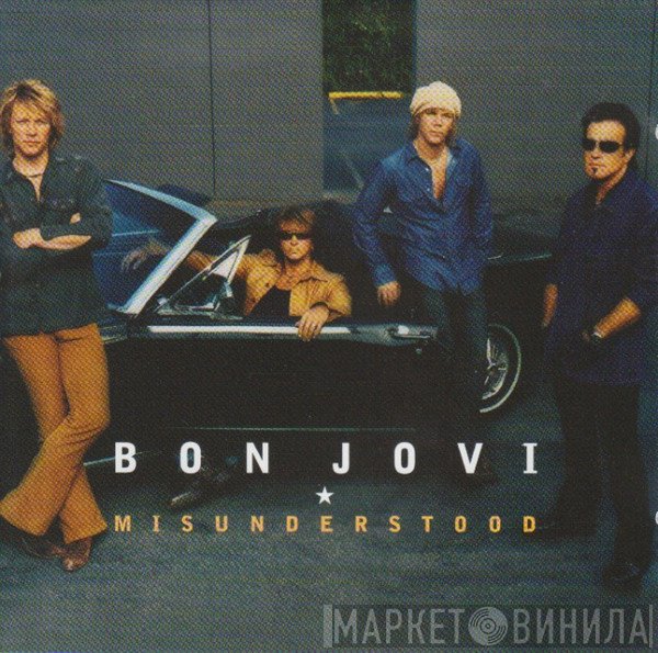 Bon Jovi  - Misunderstood