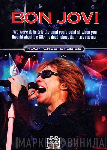 Bon Jovi  - Rock Case Studies