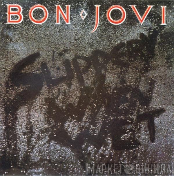Bon Jovi - Slippery When Wet