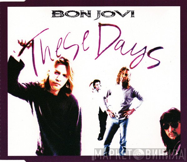 Bon Jovi  - These Days