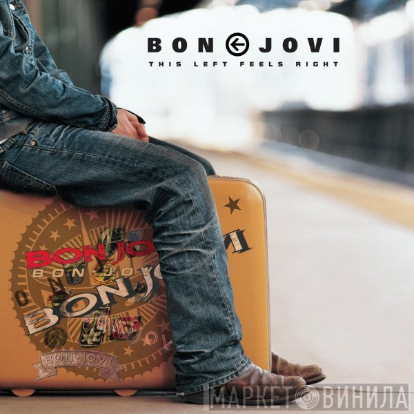 Bon Jovi  - This Left Feels Right