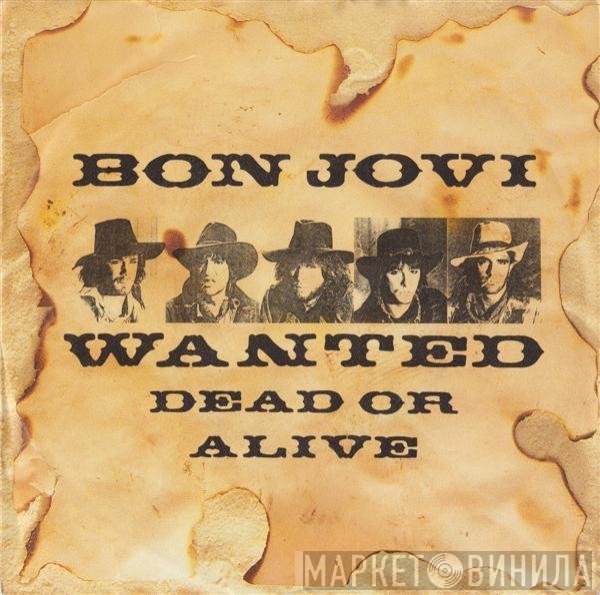 Bon Jovi - Wanted Dead Or Alive