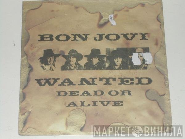 Bon Jovi - Wanted Dead Or Alive