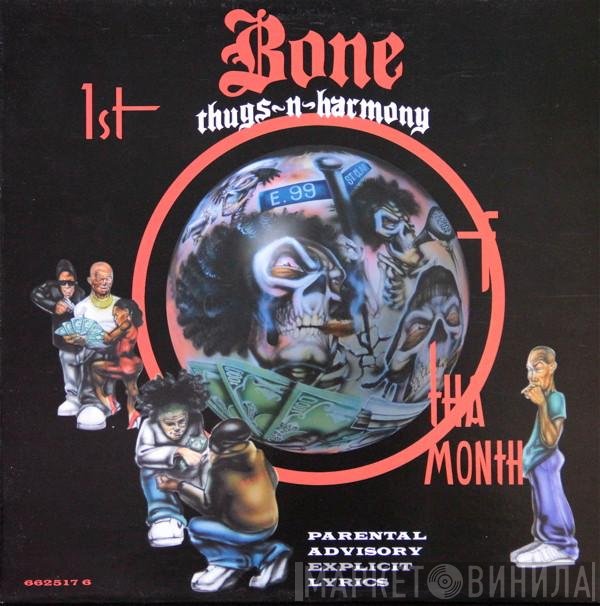 Bone Thugs-N-Harmony - 1st Of Tha Month
