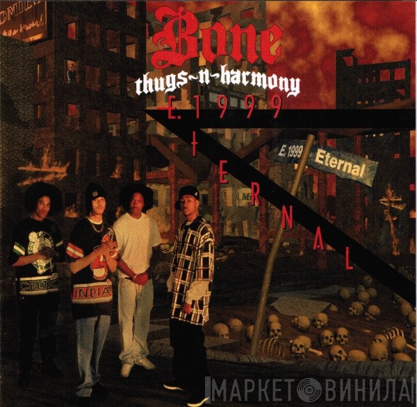 Bone Thugs-N-Harmony - E. 1999 Eternal