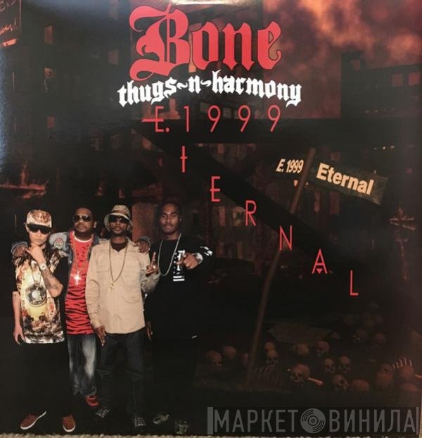 Bone Thugs-N-Harmony  - E. 1999 Eternal