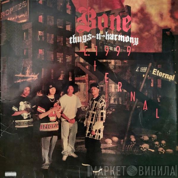 Bone Thugs-N-Harmony  - E. 1999 Eternal