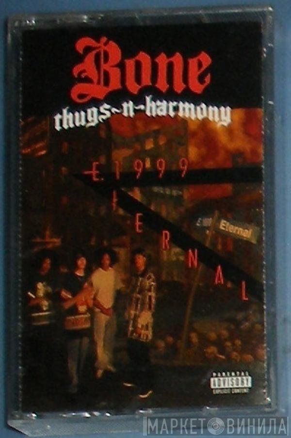 Bone Thugs-N-Harmony  - E. 1999 Eternal
