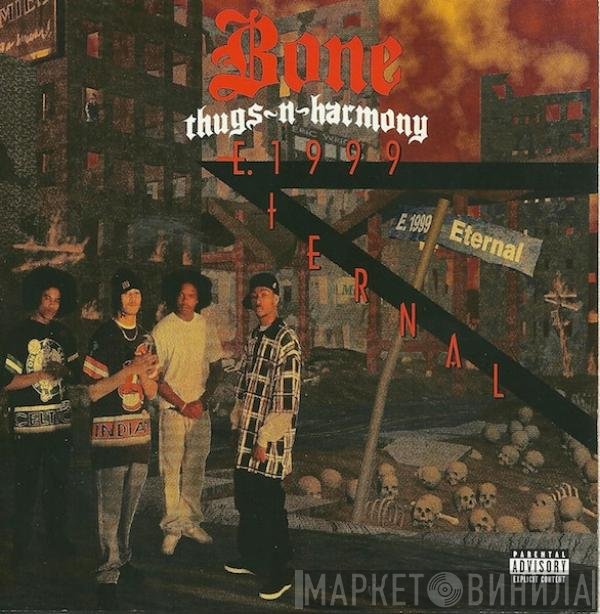 Bone Thugs-N-Harmony  - E. 1999 Eternal
