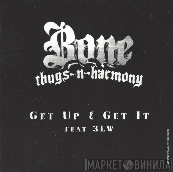 Bone Thugs-N-Harmony Feat. 3LW  - Get Up & Get It